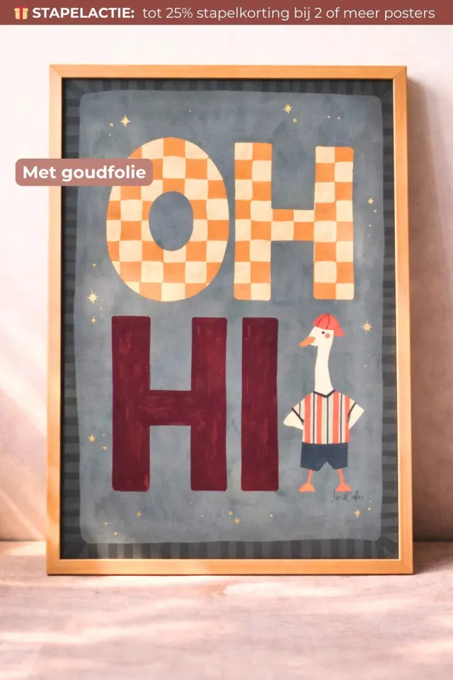 Lori & Cookie Kidsdeco Oh Hi Gansje poster 21x30cm goudfolie